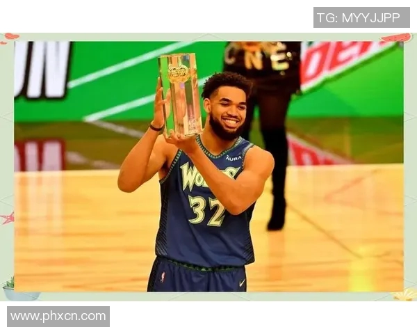 卡尔安东尼唐斯在NBA赛场上的崛起与未来发展展望 卡尔安东尼唐斯在NBA赛场上的崛起与未来发展展望