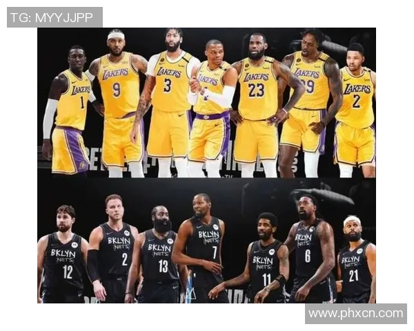 篮网与湖人对决分析:球员状态战术布置及胜负关键因素探讨 篮网与湖人对决分析:球员状态战术布置及胜负关键因素探讨