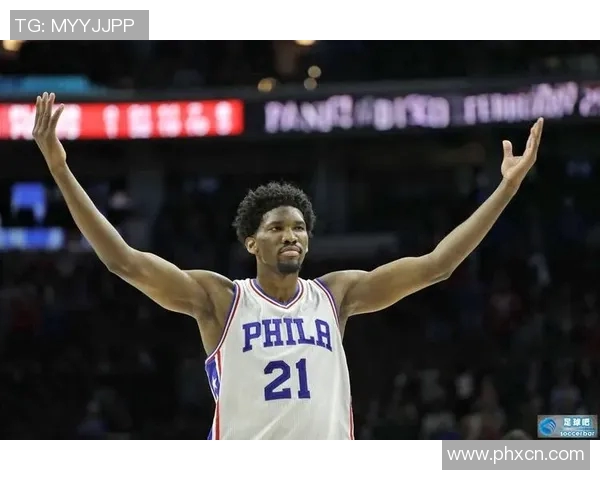 乔尔恩比德在NBA的崛起与未来展望：从新星到超级巨星的蜕变之路